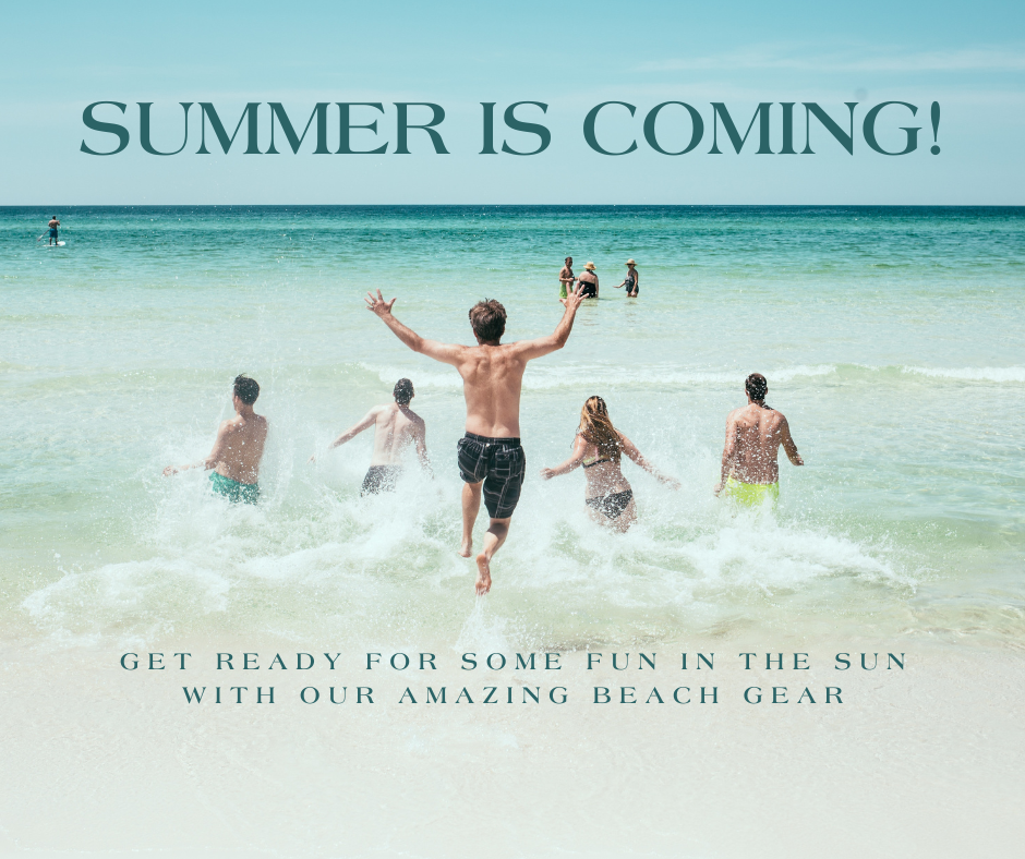 People enjoying the beach with text 'Summer is Coming! Get ready for some fun in the sun with our amazing beach gear'.